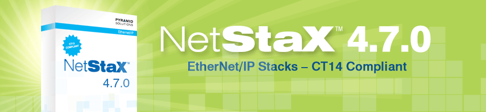NetStaX Version 4.7.0 EtherNet/IP Stacks are ODVA CT14 Compliant