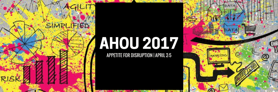 Feeding Our Appetite for Disruption at the AHOU 16th Annual Conference