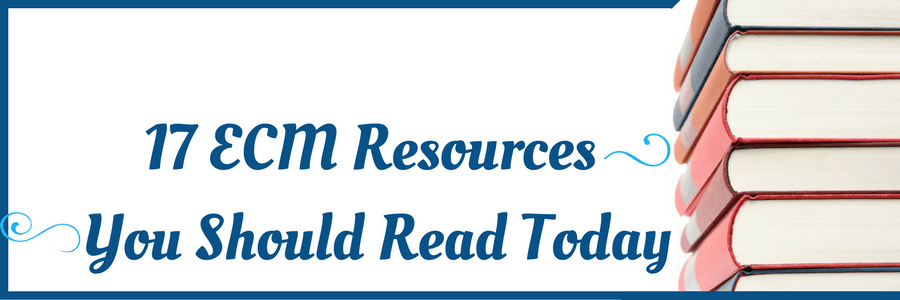 17 Enterprise Content Management Resources You Should Read Today