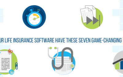 Does Your Life Insurance Software Have These Seven Game-Changing Features?