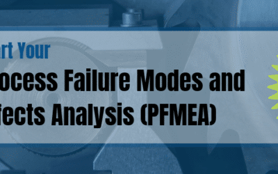 Start Your Process Failure Modes and Effects Analysis (PFMEA)