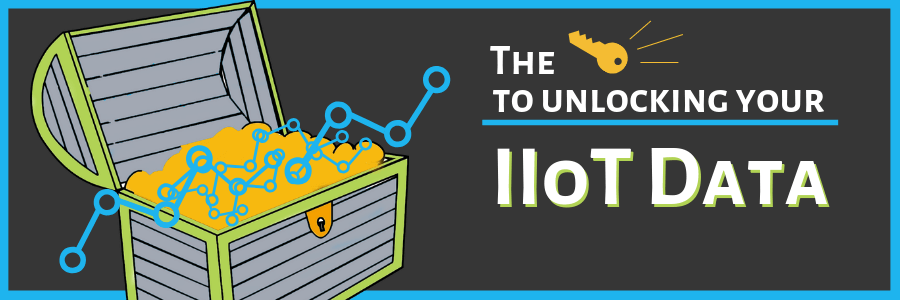 The Key to Unlocking Your IIoT Data