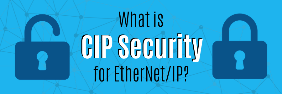 What is CIP Security for EtherNet/IP?