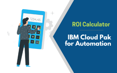 [ROI Calculator] IBM Cloud Pak for Automation