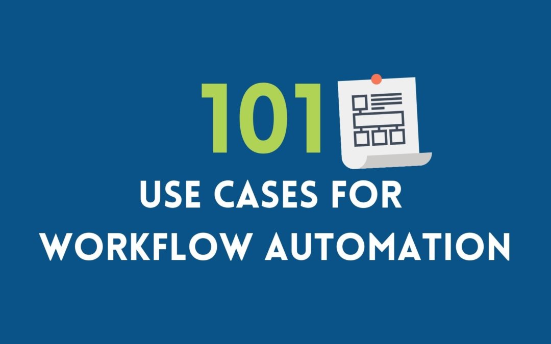 101 Use Cases for Workflow Automation