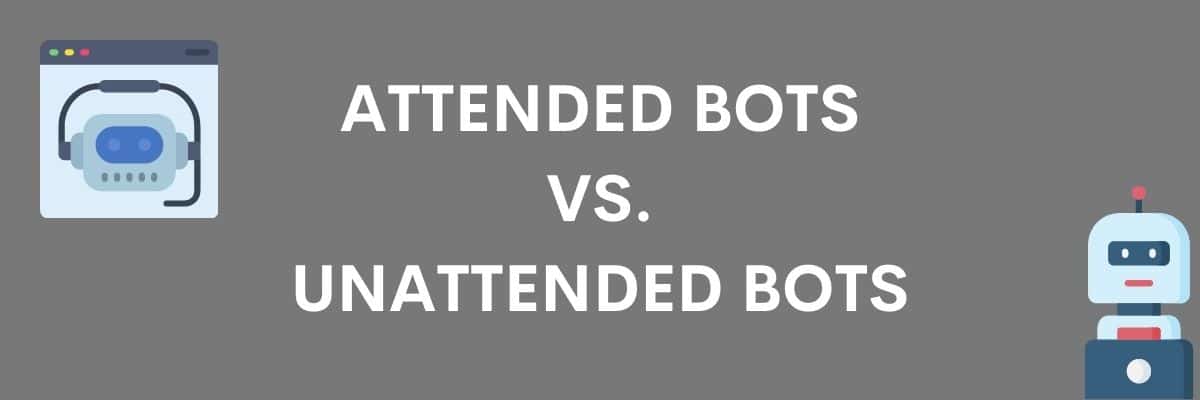 attended vs unattended bots graphic